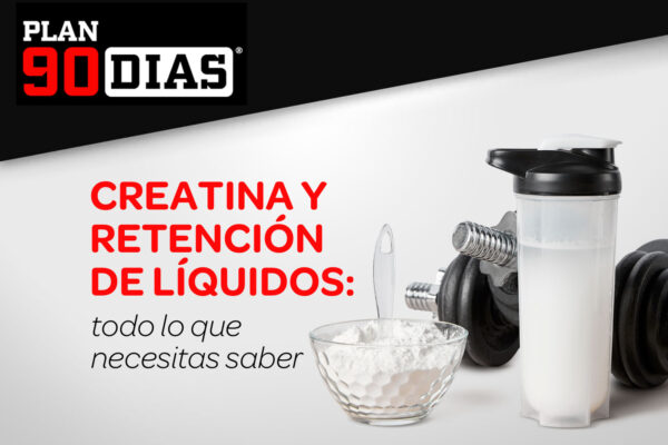 Creatina y retención de líquidos